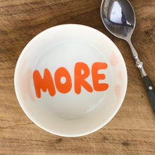 Load image into Gallery viewer, A Good Bowl, ”More”, orange
